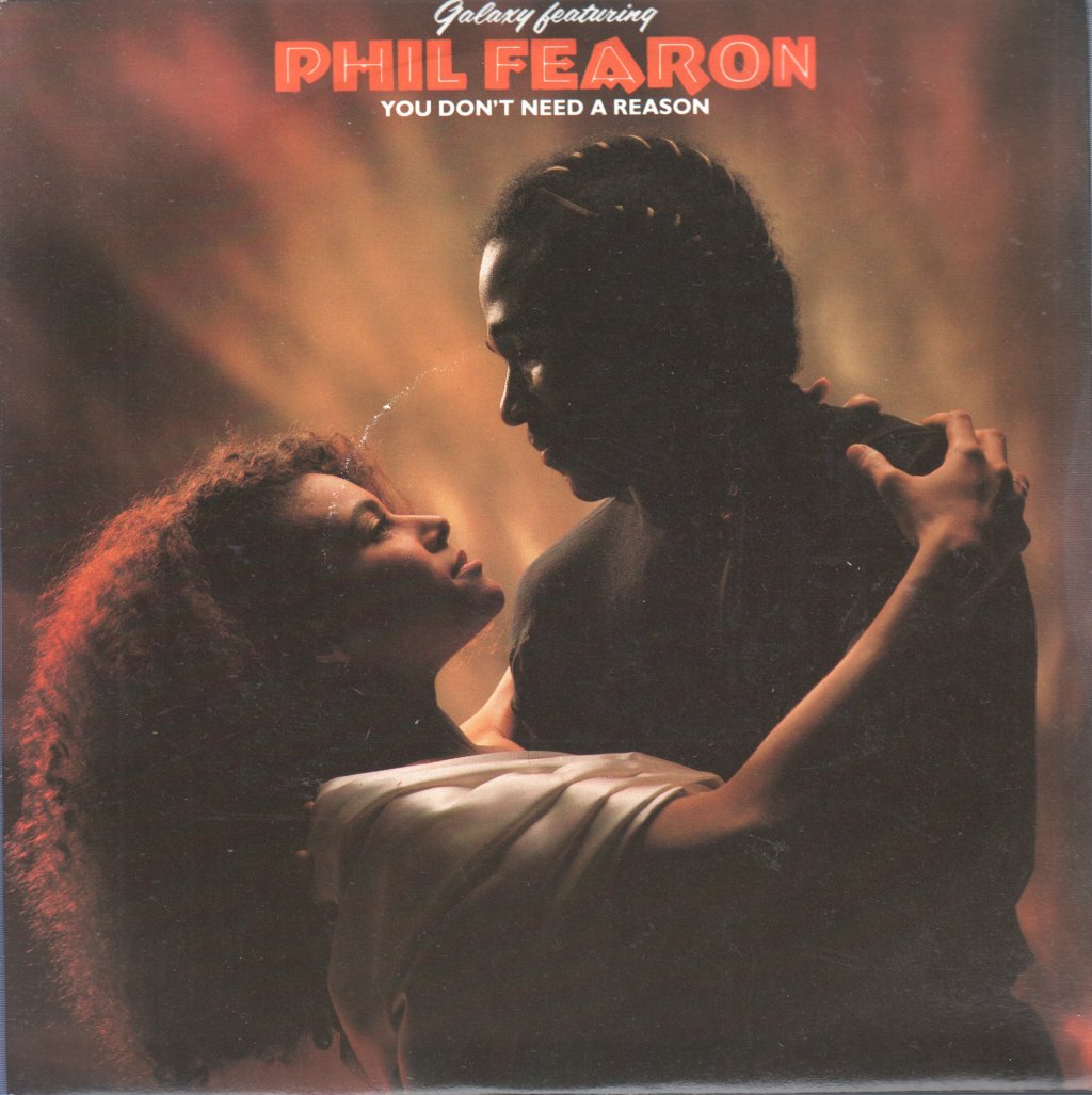 Phil Fearon And Galaxy - You Don't Need A Reason - 7 Inch