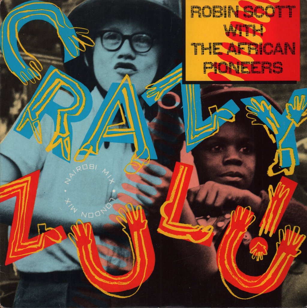 Robin Scott And The Afrikan Pioneers - Crazy Zulu - 7 Inch