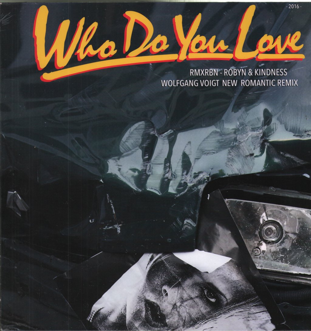 Robyn and Kindness - Who Do You Love (Wolfgang Voigt New Romantic Remix) / Electric (Mad Professor High Voltage Dub) - 12 Inch
