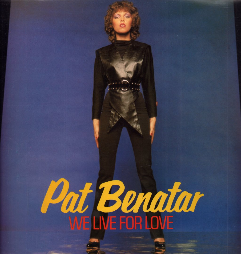 Pat Benatar - We Live For Love - 12 Inch