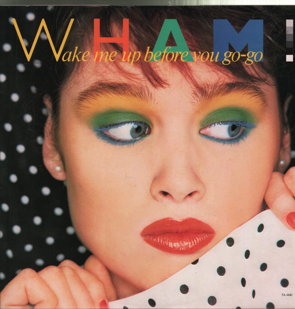 Wham! - Wake Me Up Before You Go-go - 12 Inch