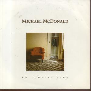 Michael McDonald - No Lookin' Back - 7 Inch
