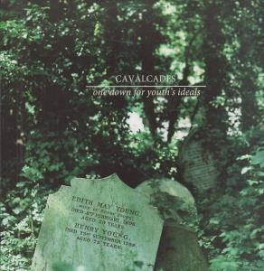 Cavalcades - One Down For Youth's Ideals - 12 Inch