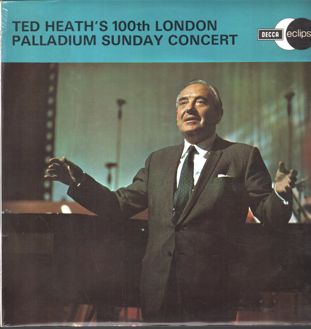 Ted Heath And His Music - Ted Heath's 100th London Palladium Sunday Concert - Lp