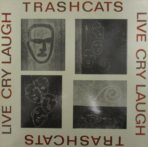 Trashcats - Live Cry Laugh - Lp