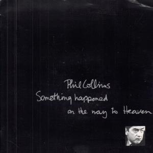 Phil Collins - Something Happened On The Way To Heaven - 7 Inch