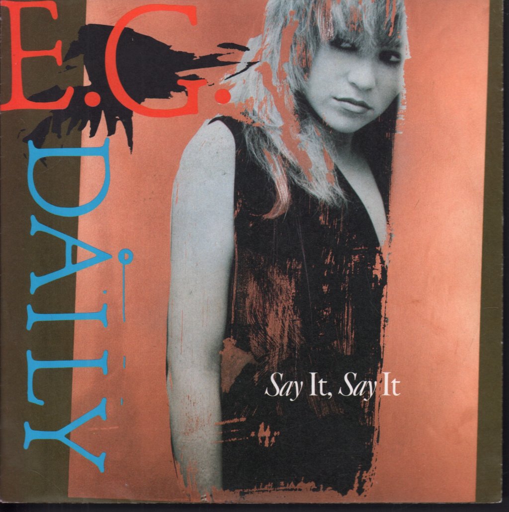 E.G. Daily - Say It, Say It - 7 Inch