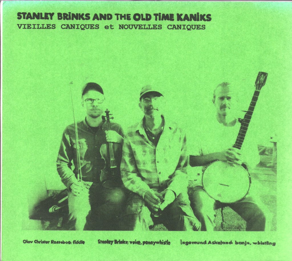 Stanley Brinks And The Old Time Kaniks - Vieilles Caniques Et Nouvelles Caniques - Cd