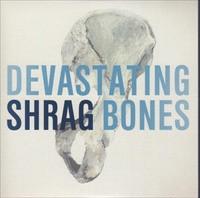 Shrag - Devastating Bones - 7 Inch