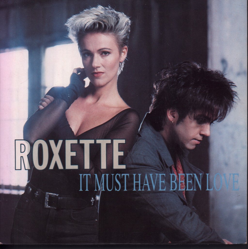 Roxette - It Must Have Been Love - 7 Inch