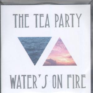 Tea Party - Water's On Fire - Cdr