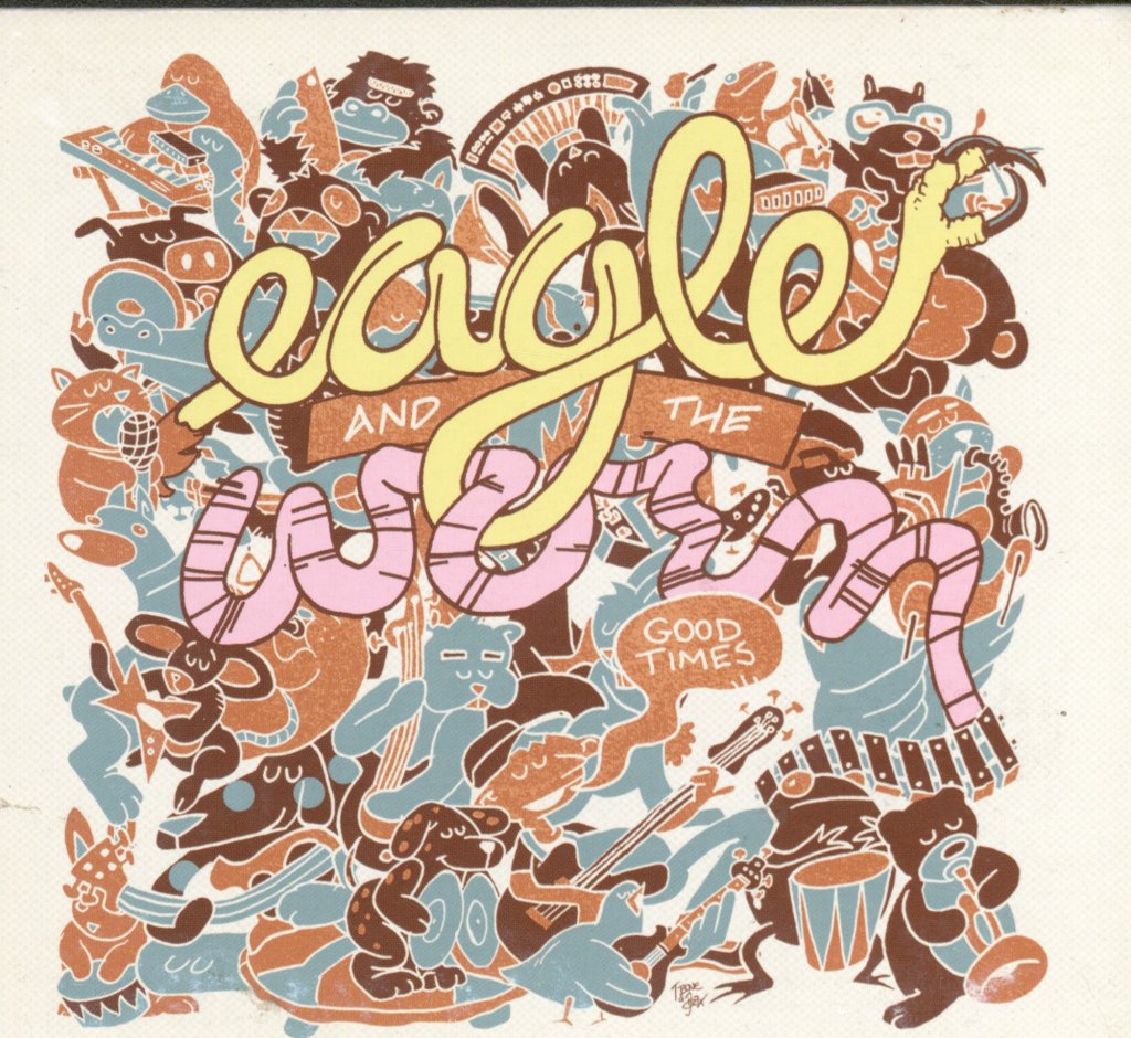 Eagle And The Worm - Good Times - Cd