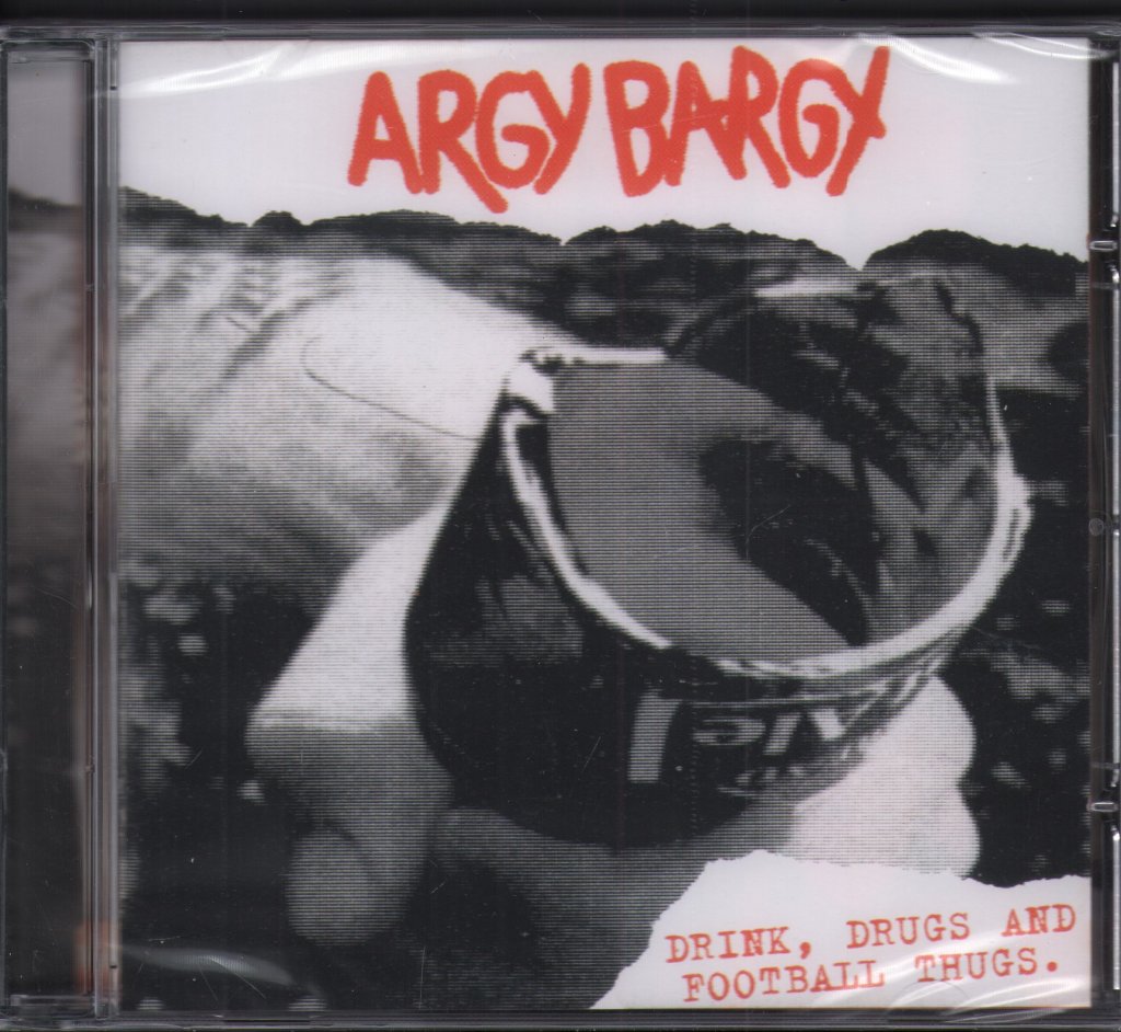 Argy Bargy - Drink, Drugs And Football Thugs. - Cd