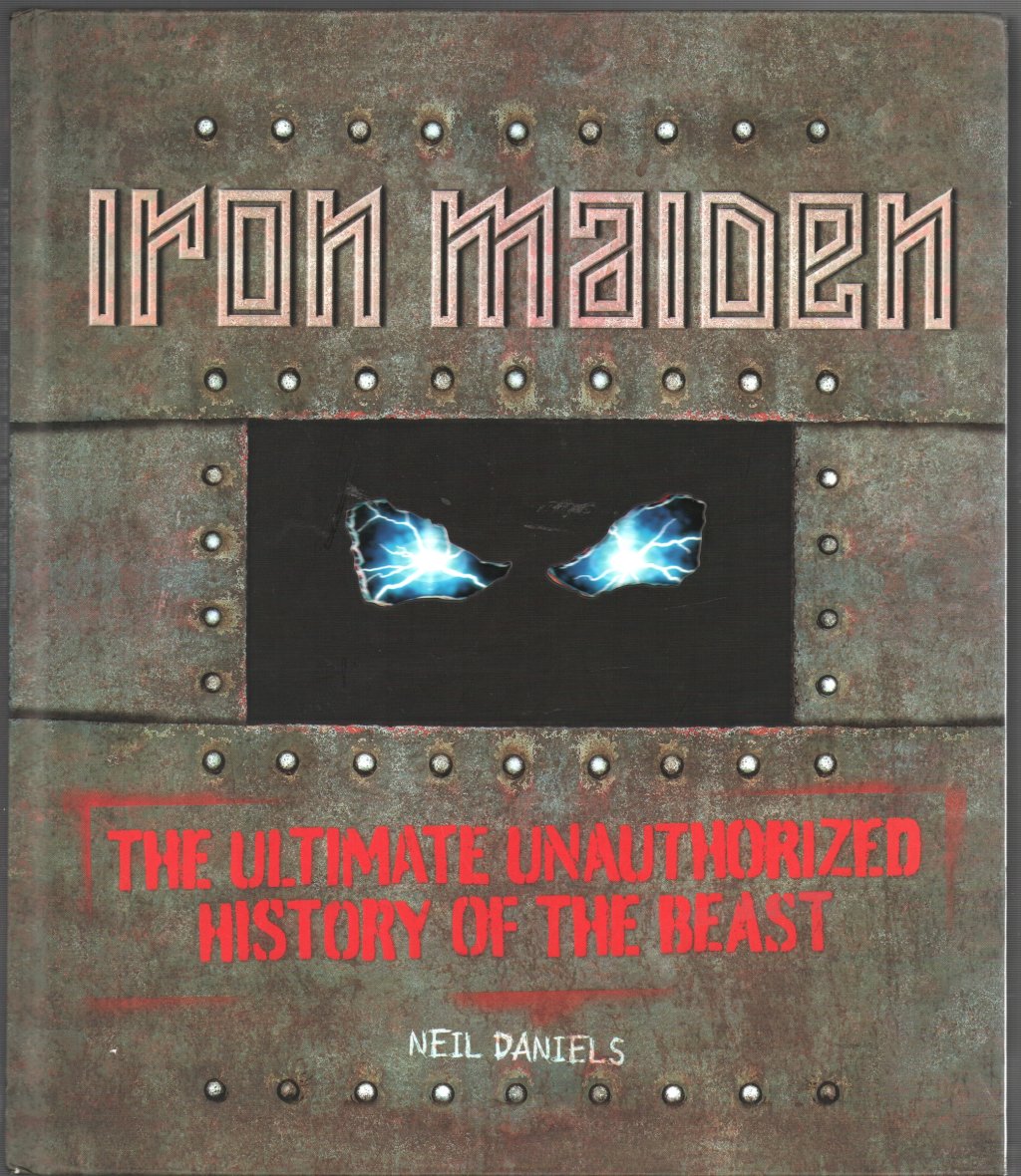 Iron Maiden - Ultimate Unauthorized History Of The Beast - Book