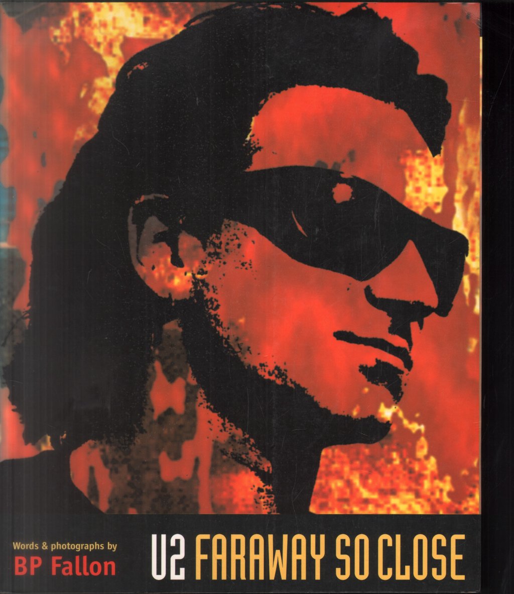 B.P. Fallon - U2 Faraway So Close - Book