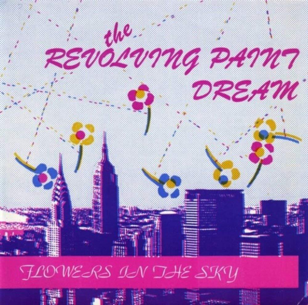 Revolving Paint Dream - Flowers In the Sky - 7 Inch