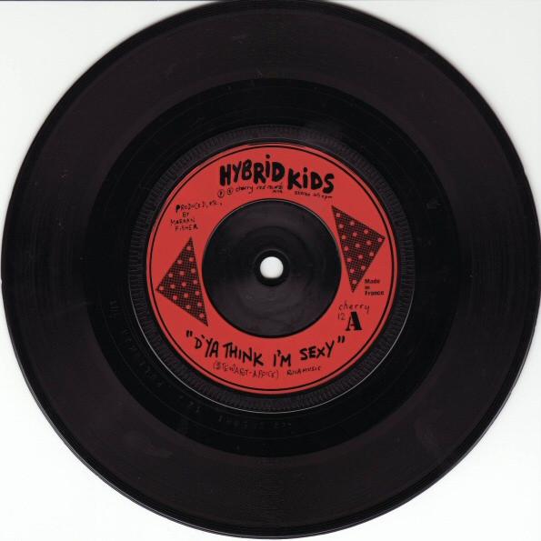 Hybrid Kids - D'ya Think I'm Sexy? / Catch A F-Falling Star - 7 Inch