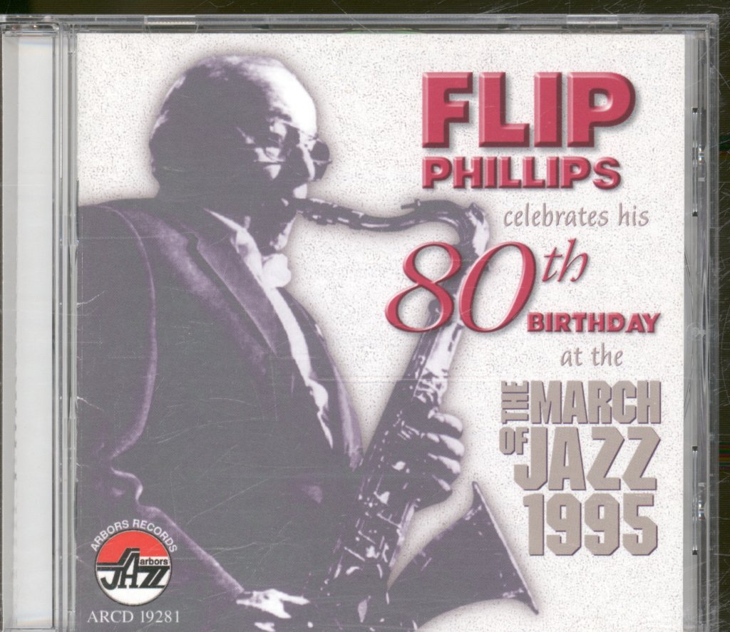 Flip Phillips - Flip Philllips Celebrates His 80th Birthday At The March of Jazz 1995 - Cd