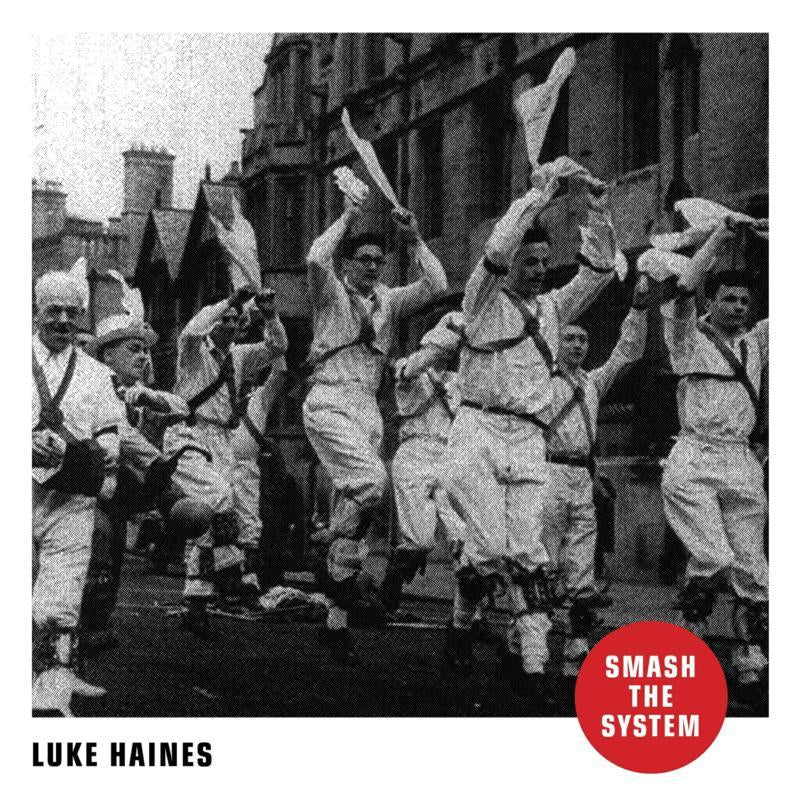Luke Haines - Smash the System - Cd