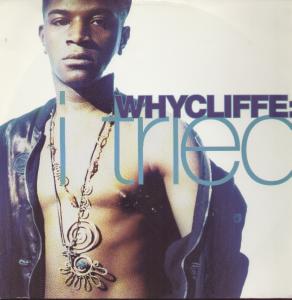 Whycliffe - I Tried - 12 Inch