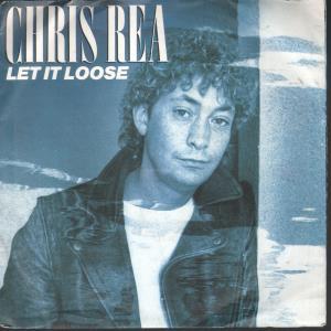 Chris Rea - Let It Loose - 7 Inch