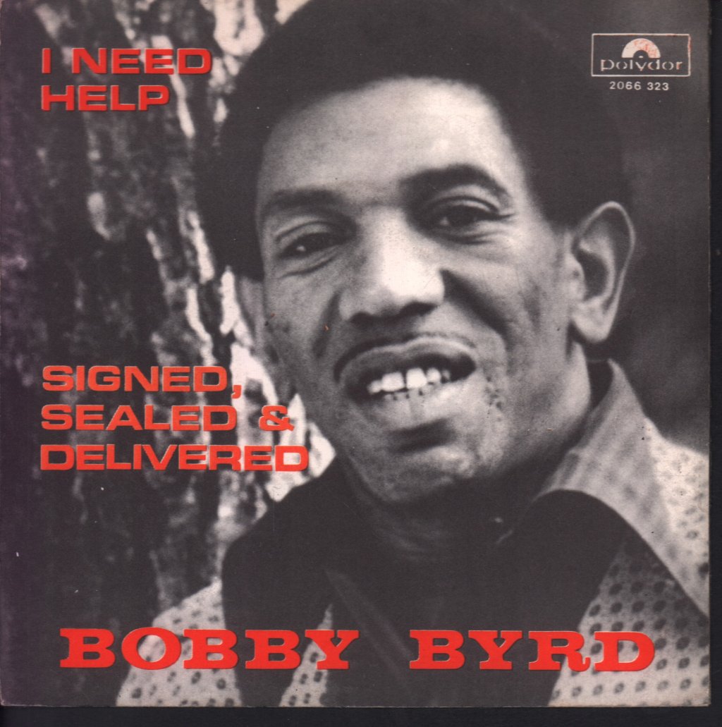 Bobby Byrd - Signed, Sealed & Delivered / I Need Help (I Can't Do It Alone) - 7 Inch