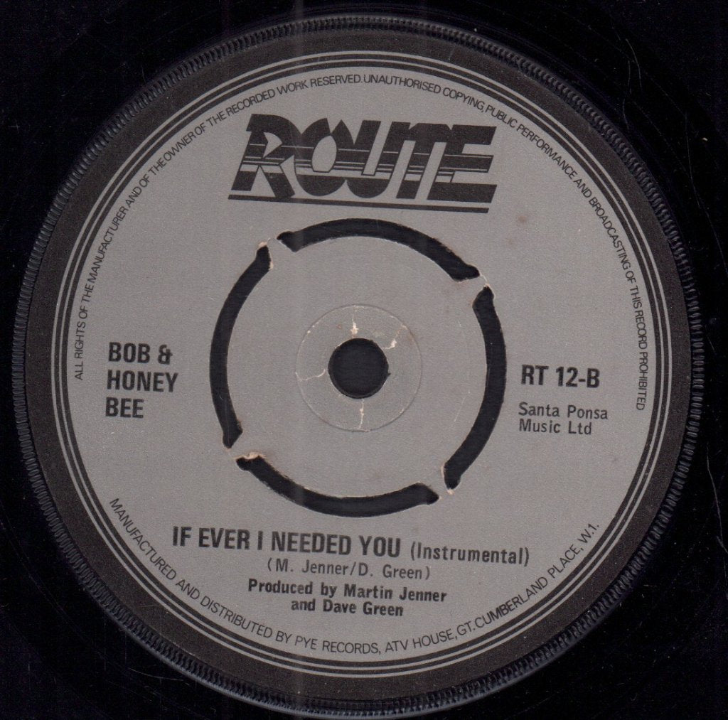 Bob And Honey Bee - If I Ever Needed You - 7 Inch
