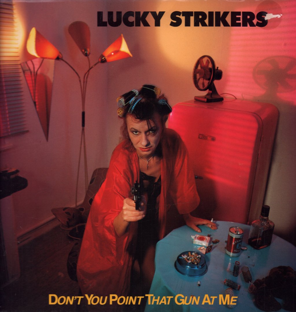 Lucky Strikers - Don't You Point That Gun At Me - Lp