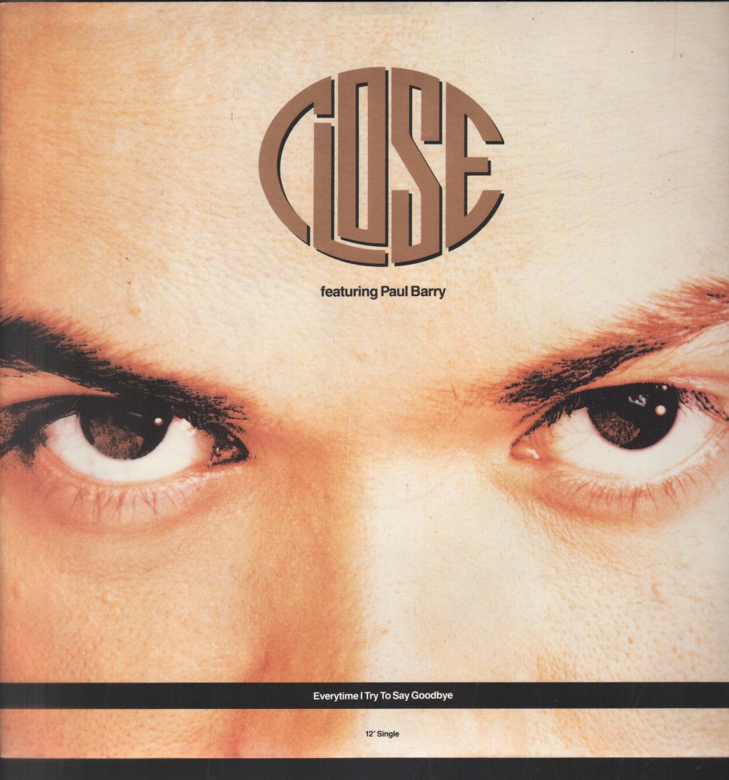 Close Featuring Paul Barry - Everytime I Try To Say Goodbye - 12 Inch