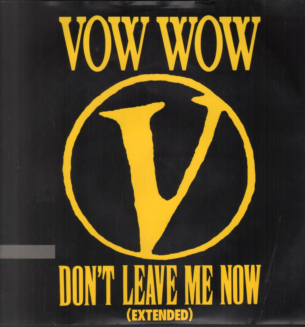 Vow Wow - Don't Leave Me Now - 12 Inch