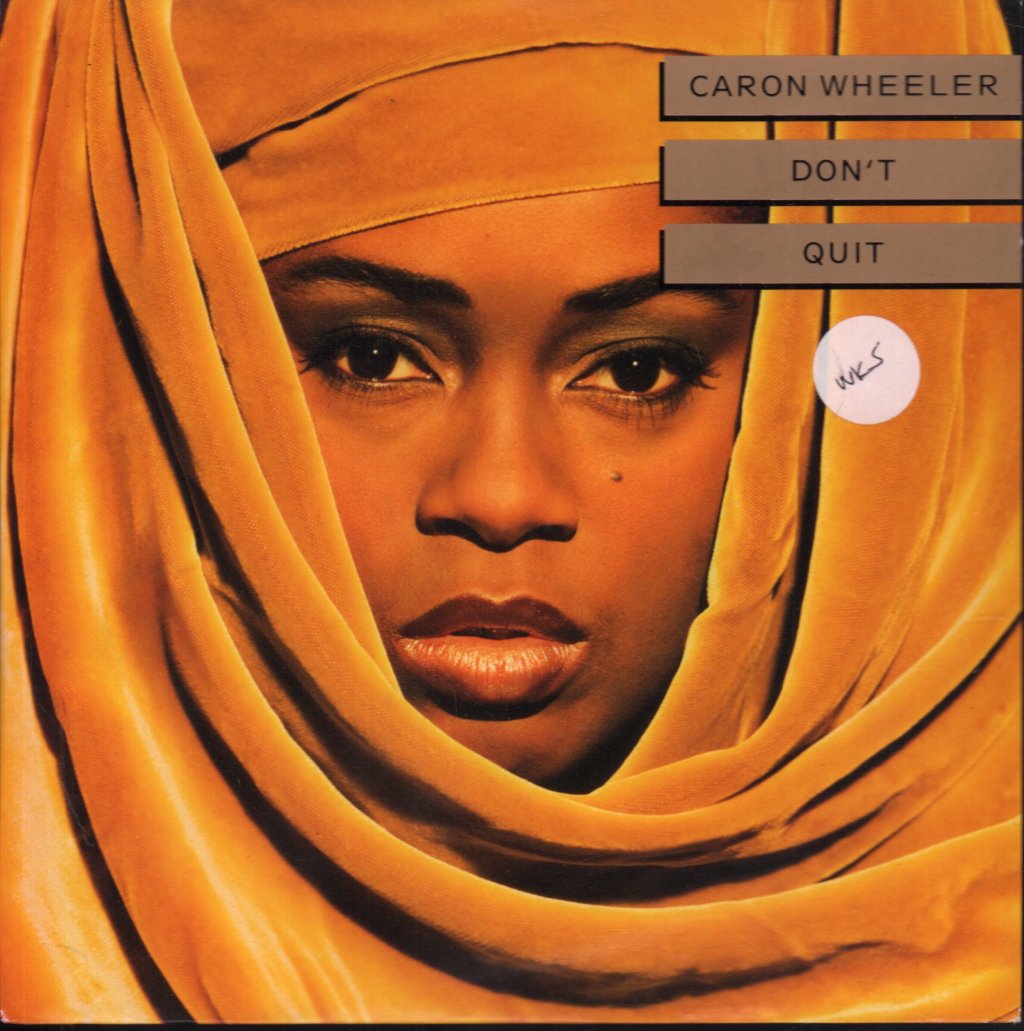 Caron Wheeler - Don't Quit - 7 Inch