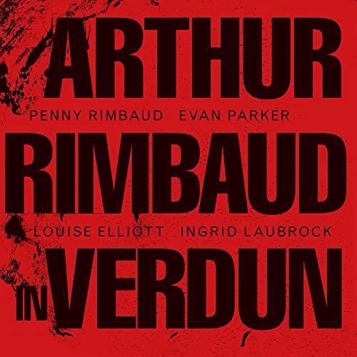 Penny Rimbaud - Arthur Rimbaud In Verdun - Cd