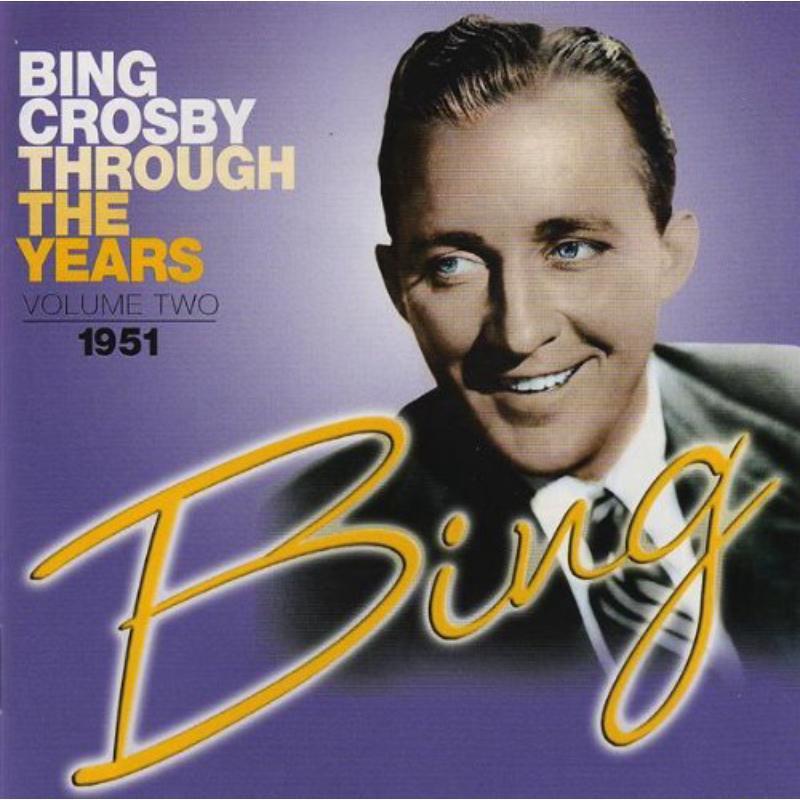 Bing Crosby - Through the Years Vol. 2: 1951 - Cd