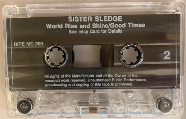 Sister Sledge - World, Rise & Shine / Good Times - Cassette