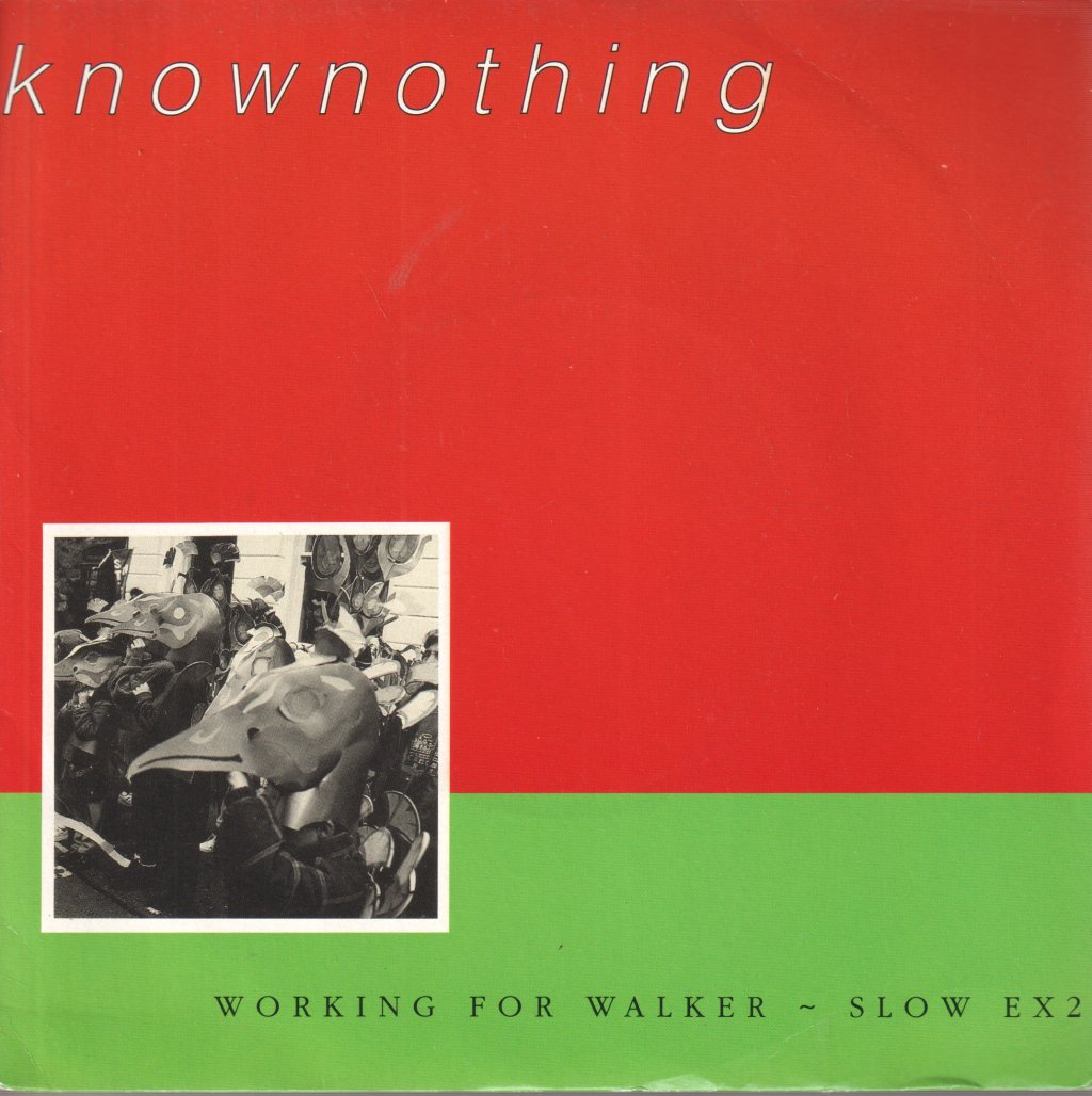 Knownothing - Working For Walker / Slow EX2 - 7 Inch