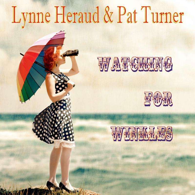 Lynne Heraud And Pat Turner - Watching For Winkles - Cd