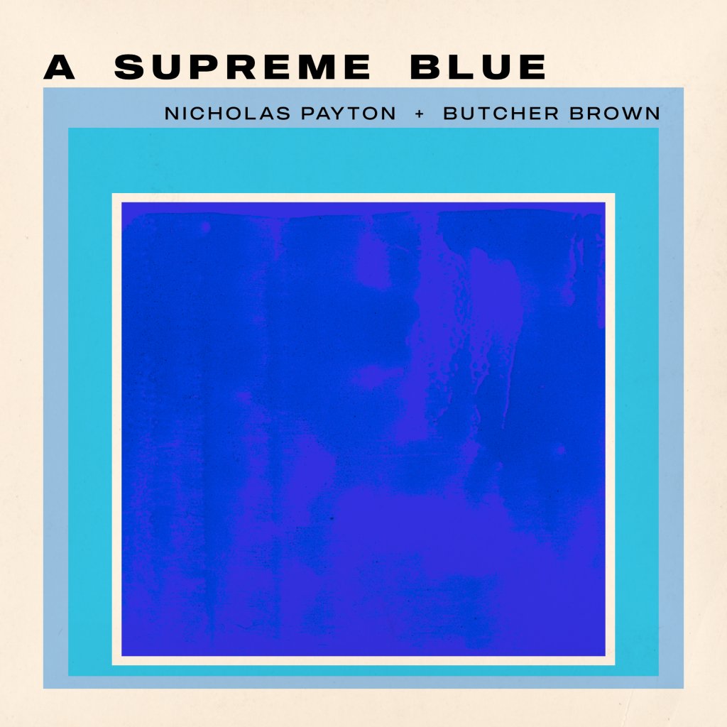 Nicholas Payton + Butcher Brown - A Supreme Blue - Double Lp