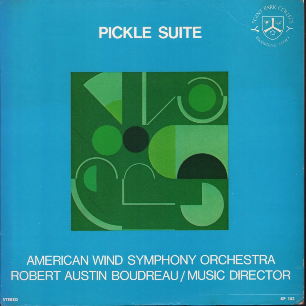 Robert Austin Boudreau American Wind Symphony Orchestra - Pickle Suite - 10 Inch
