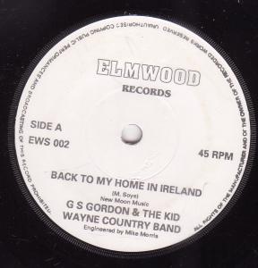 G S Gordon And The Kid Wayne Country Band - Back To My Home In Ireland - 7 Inch
