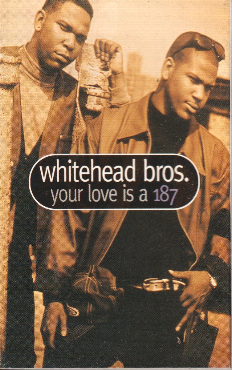 Whitehead Bros. - Your Love Is A 187 - Cassette