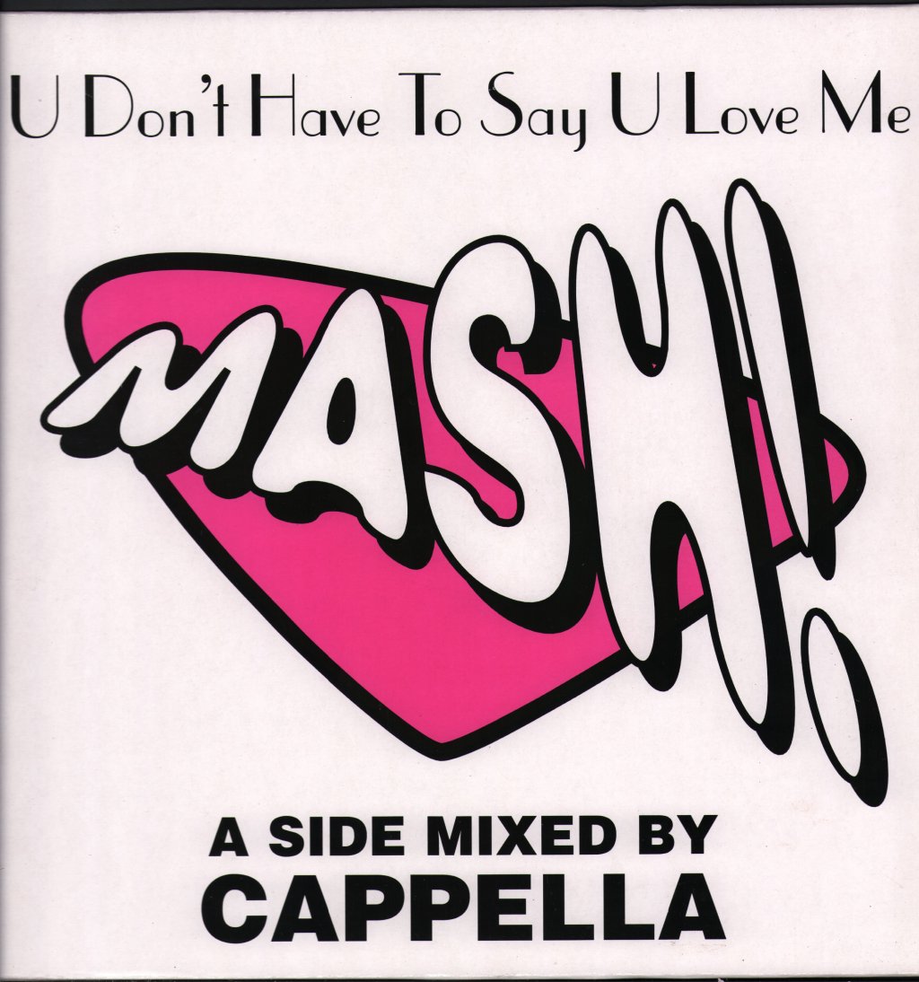 Mash (90'S Artist) - U Don't Have To Say U Love Me - 12 Inch