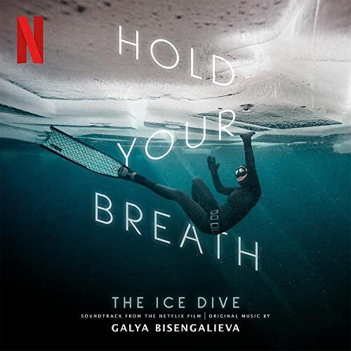 Galya Bisengalieva - Hold Your Breath: the Ice Dive (Original Music From the Netflix Film) - Cd