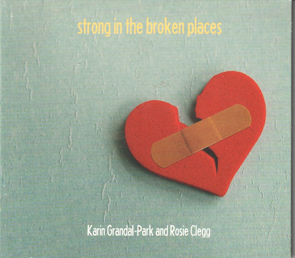 karin grandal-park and rosie clegg - strong in broken places - Cd
