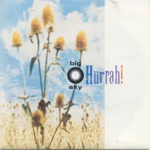 Hurrah - Big Sky - 7 Inch