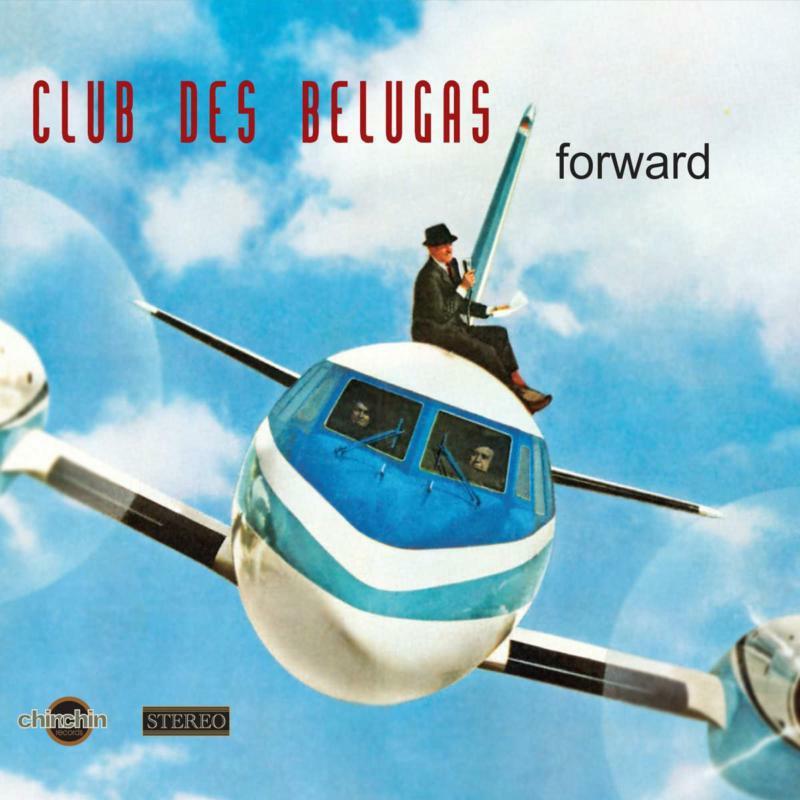 Club Des Belugas - Forward - Cd