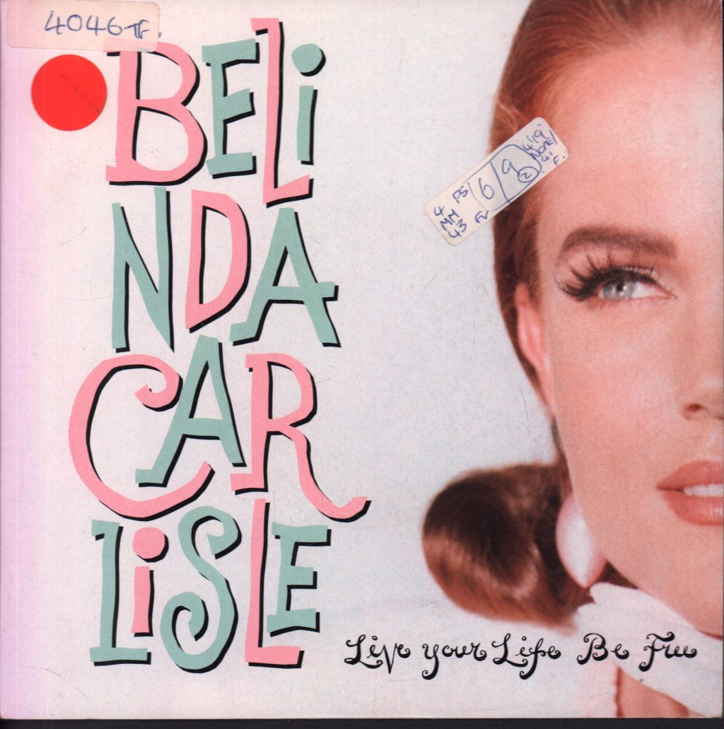 Belinda Carlisle - Live Your Life Be Free - 7 Inch