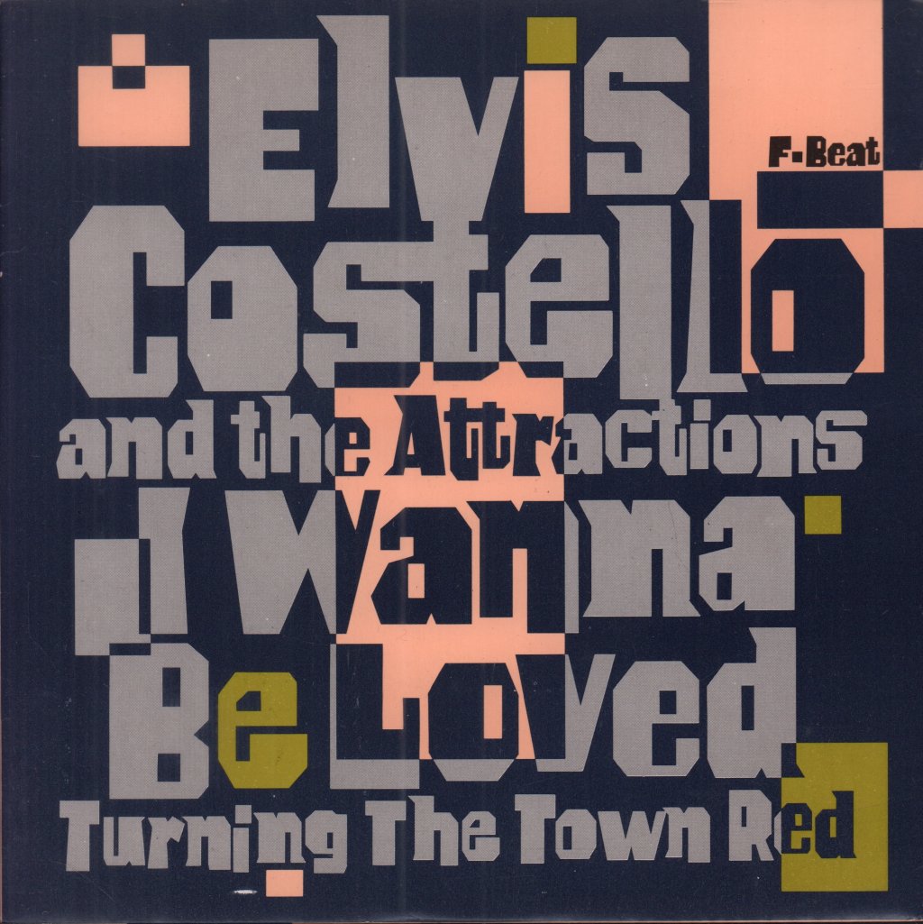 Elvis Costello And The Attractions - I Wanna Be Loved - 7 Inch