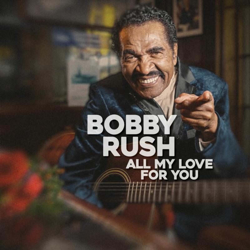Bobby Rush - All My Love For You - Lp