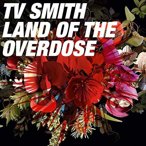 Tv Smith - Land of the Overdose - Cd