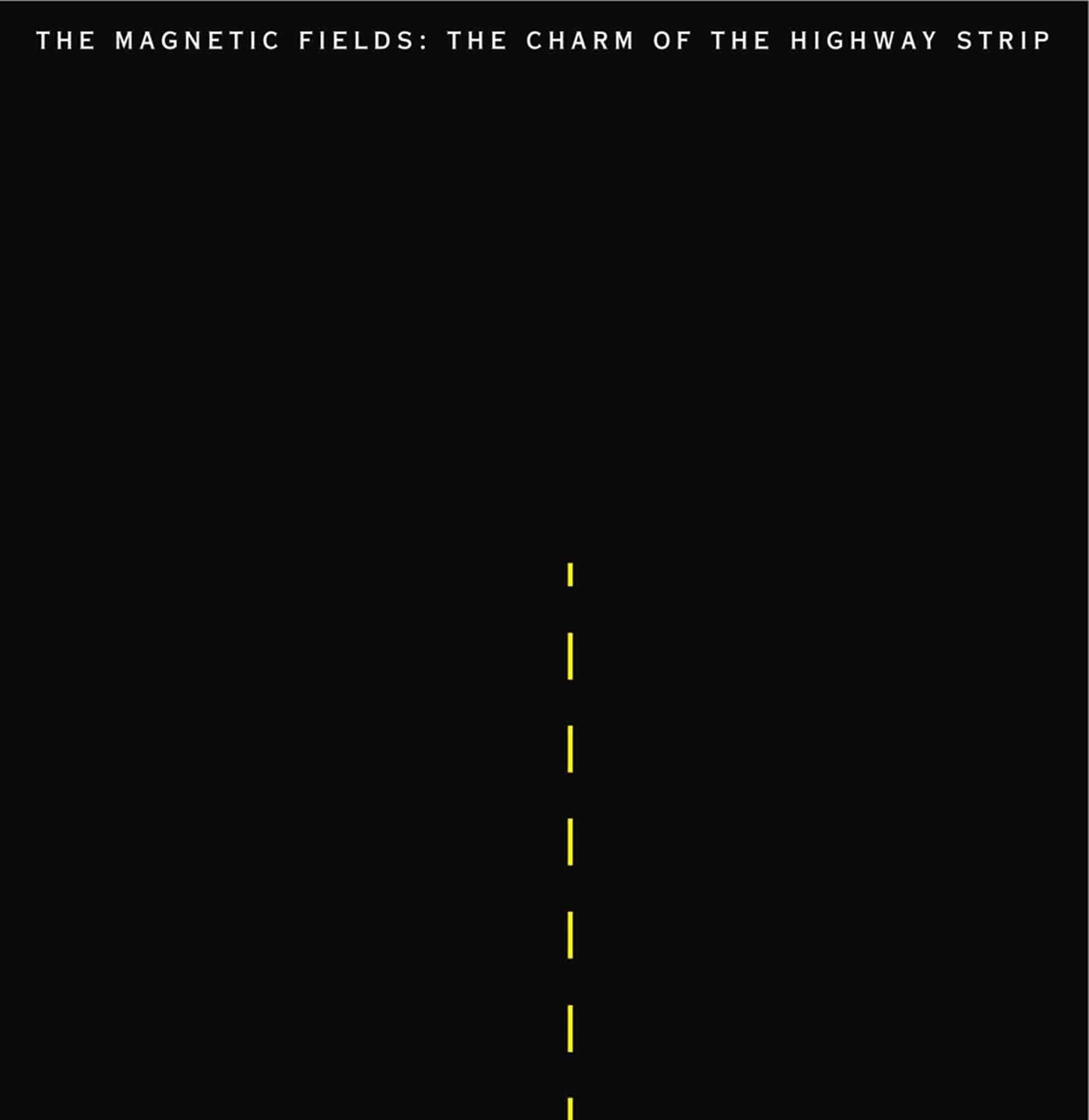 Magnetic Fields - Charm of the Highway Strip - Lp